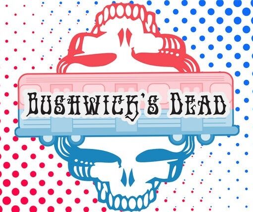 Bushwicks Dead Plays the Grateful Dead
