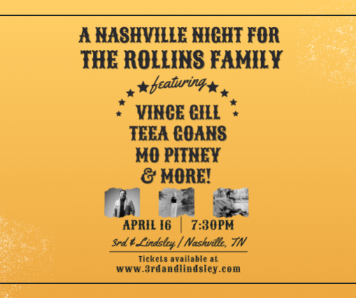 A Nashville Night for The Rollins Family featuring Vince Gill, Mo Pitney, Teea Goans, Shawn Camp, Wynn Varble and more