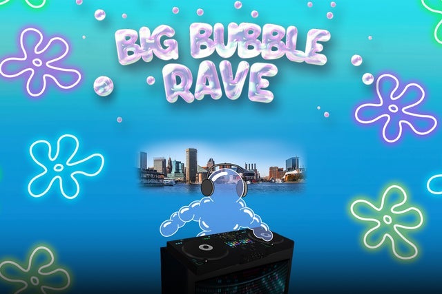 Big Bubble Rave (18+)