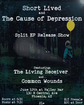 SHORT LIVED + THE CAUSE OF DEPRESSION SPLIT EP RELEASE WITH THE LIVING RECEIVER + COMMON WOUNDS