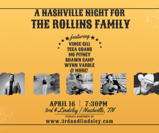 SOLD OUT A Nashville Night for The Rollins Family featuring Vince Gill, Mo Pitney, Teea Goans, Shawn Camp, Wynn Varble and more