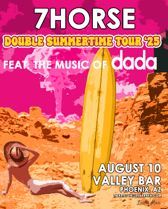 7HORSE: DOUBLE SUMMERTIME TOUR FEAT. THE MUSIC OF DADA