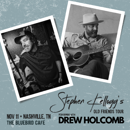 *DATE CHANGE* PRE-SALE: Stephen Kellogg’s Old Friends Tour featuring Drew Holcomb