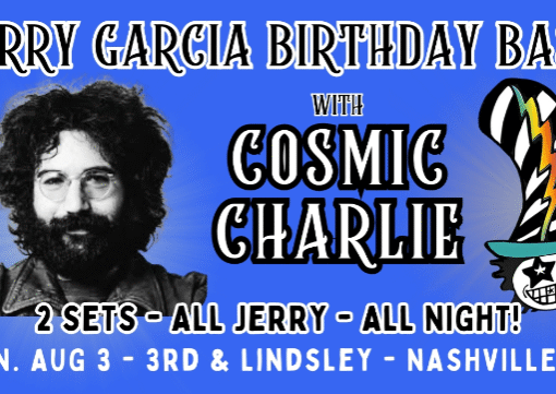Jerry Garcia Birthday Bash featuring Cosmic Charlie