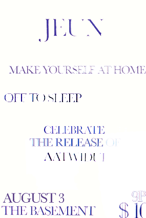 Jeun – “aatwidui” EP Release Show w/ Make Yourself At Home and Off To Sleep