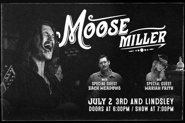 Moose Miller with Special Guests Zach Meadows and Mariah Faith