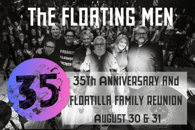 The Floating Men 35th Anniversary and Floatilla Family Reunion!