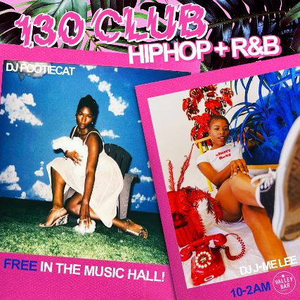 130 Club: Hip Hop & R&B with DJs Jme Lee & Pootiecat